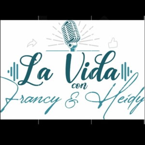 La Vida Con Francy & Heidy