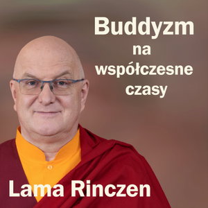 Lama Rinczen - buddyzm na współczesne czasy 