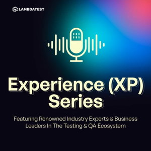 TestMu AI Experience (XP) Series