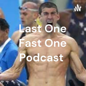 Last One Fast One Podcast 