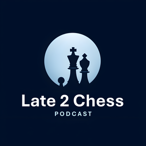 Late 2 Chess
