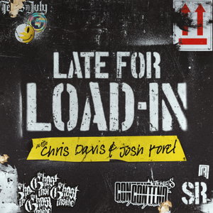 Late For Load In