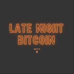 Late Night Bitcoin with Q