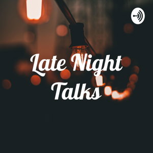 Late Night Talks