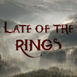 Late of the Rings
