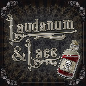 Laudanum & Lace