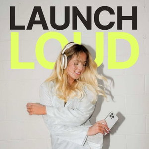 Launch Loud