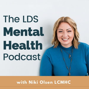 LDS Mental Health Podcast