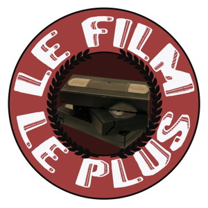 LE FILM LE PLUS