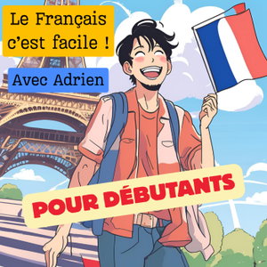 Le français c'est facile ! avec Adrien. Pour débutants