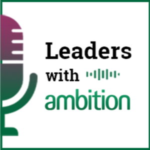 Leaders with Ambition