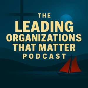 Leading Organizations That Matter