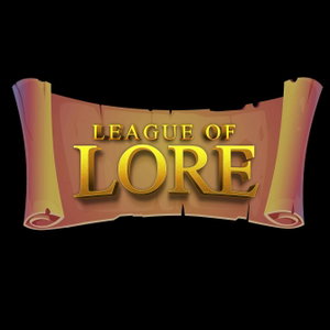 League of Lore - A League of Legends Lore Podcast
