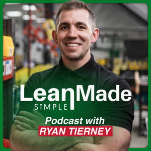 Lean Made Simple: Transform Your Business & Life One Step At A Time!