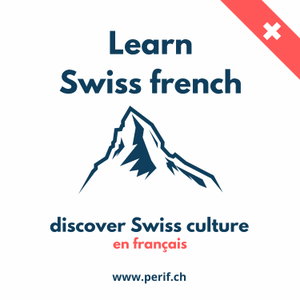 Learn french in Switzerland - Apprendre le français
Les podcasts de Peri'F autour du Français 
