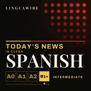Learn Spanish B1+ | Intermediate Spanish News, Daily