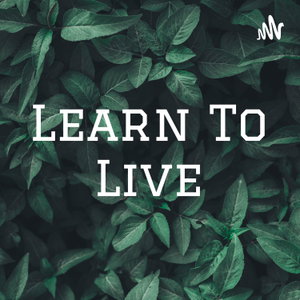 Learn To Live