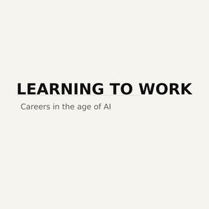 Learning to Work