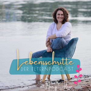 Lebensschritte – Kreativer & selbstbestimmter Familienalltag mit Eltern-Coach Nancy