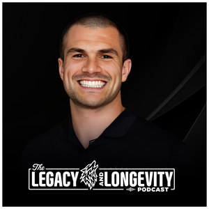 Legacy and Longevity Podcast