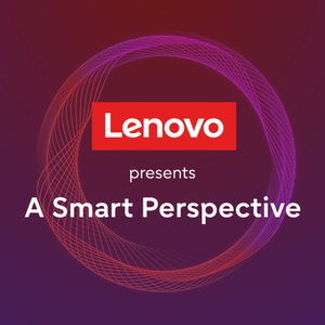 Lenovo presents: A Smart Perspective