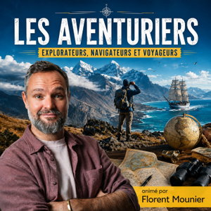 LES AVENTURIERS  - explorateurs, navigateurs et voyageurs