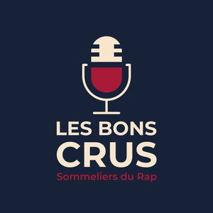 Les Bons Crus - Podcast Rap Hip Hop