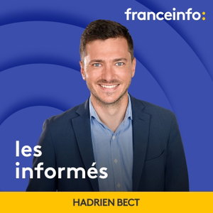 Les informés de franceinfo