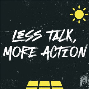 Less Talk, More Action