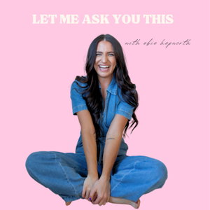 Let Me Ask You This