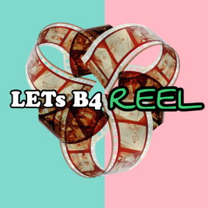Let’s B4 Reel