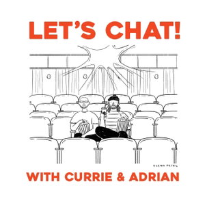 Let's Chat! with Currie & Adrian