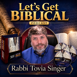 Let's Get Biblical Audio Series with Rabbi Tovia Singer