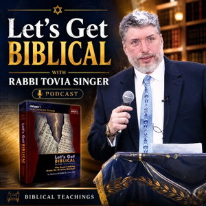 Let's Get Biblical Q&A with Rabbi Tovia Singer