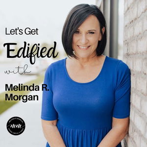Let's Get Edified!