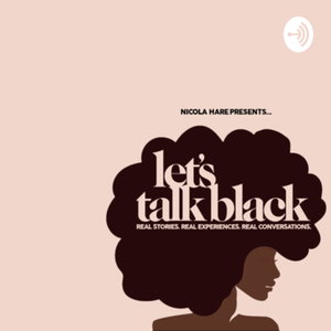 Let’s Talk Black