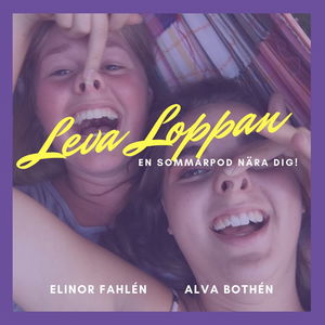 Leva Loppan - En sommarpod nära dig