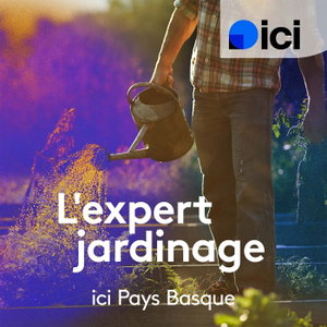 L'expert jardinage de ICI Pays Basque