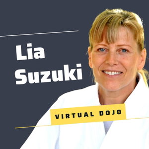 Lia Suzuki’s Virtual Dojo