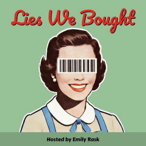 Lies We Bought