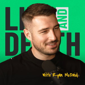 Life and Depth with Ryan McDaid