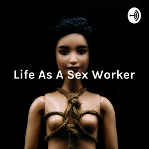 Life As A Sex Worker: Navigating Sex, Marriage and Motherhood