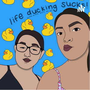 life ducking sucks!
