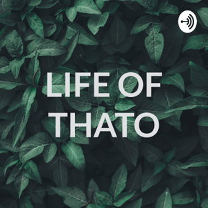 LIFE OF THATO