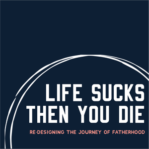 Life Sucks Then You Die