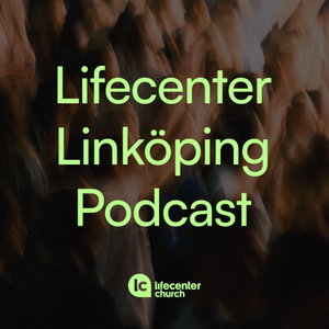 Lifecenter Linköping Podcast