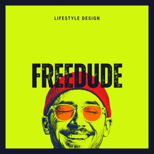 Lifestyle Design with Freedude