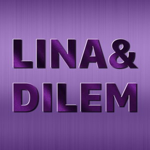 Lina & Dilem