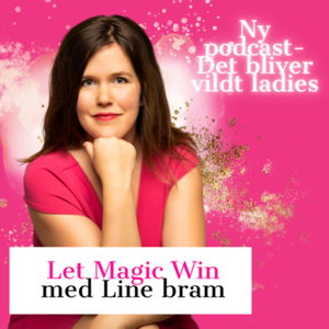 Line Marias podcast - Let Magic Win