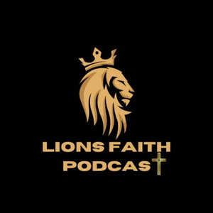Lions Faith Podcast